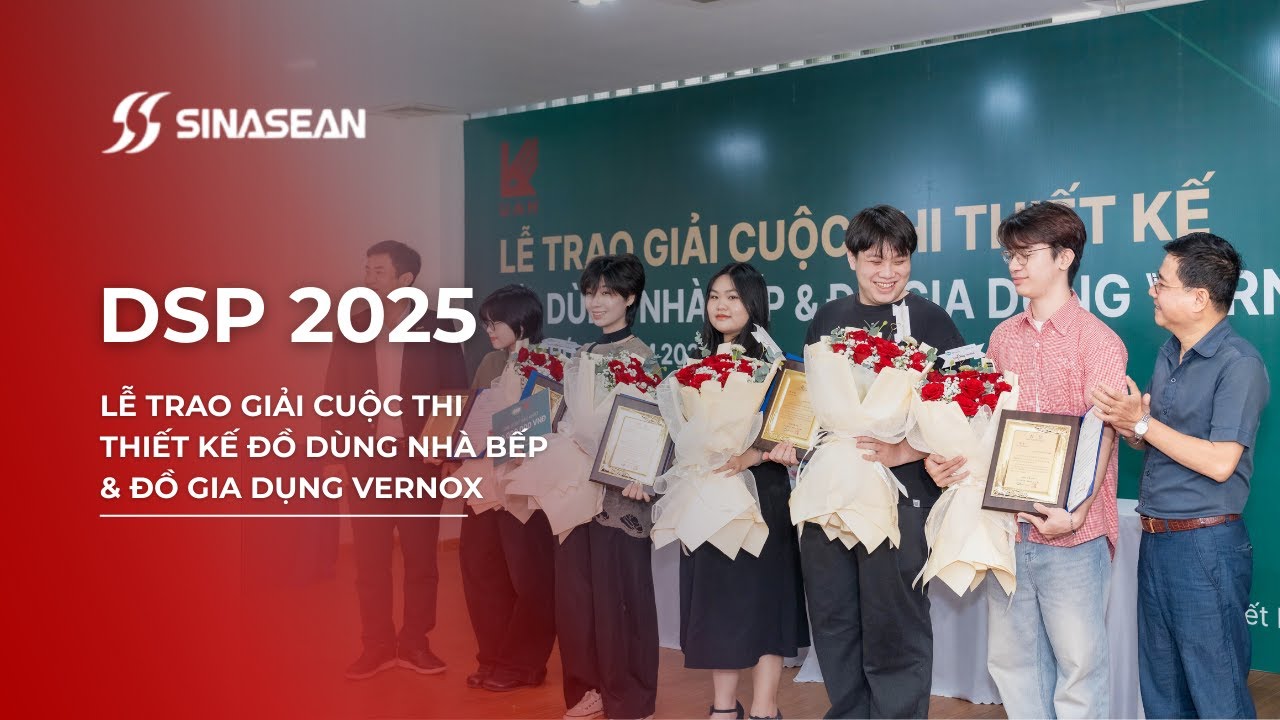 SINASEAN VN | DSP 2025 | Lễ Trao Giải Cuộc Thi Thiết Kế Đồ Dùng Nhà Bếp & Đồ Gia Dụng Vernox Lần 3