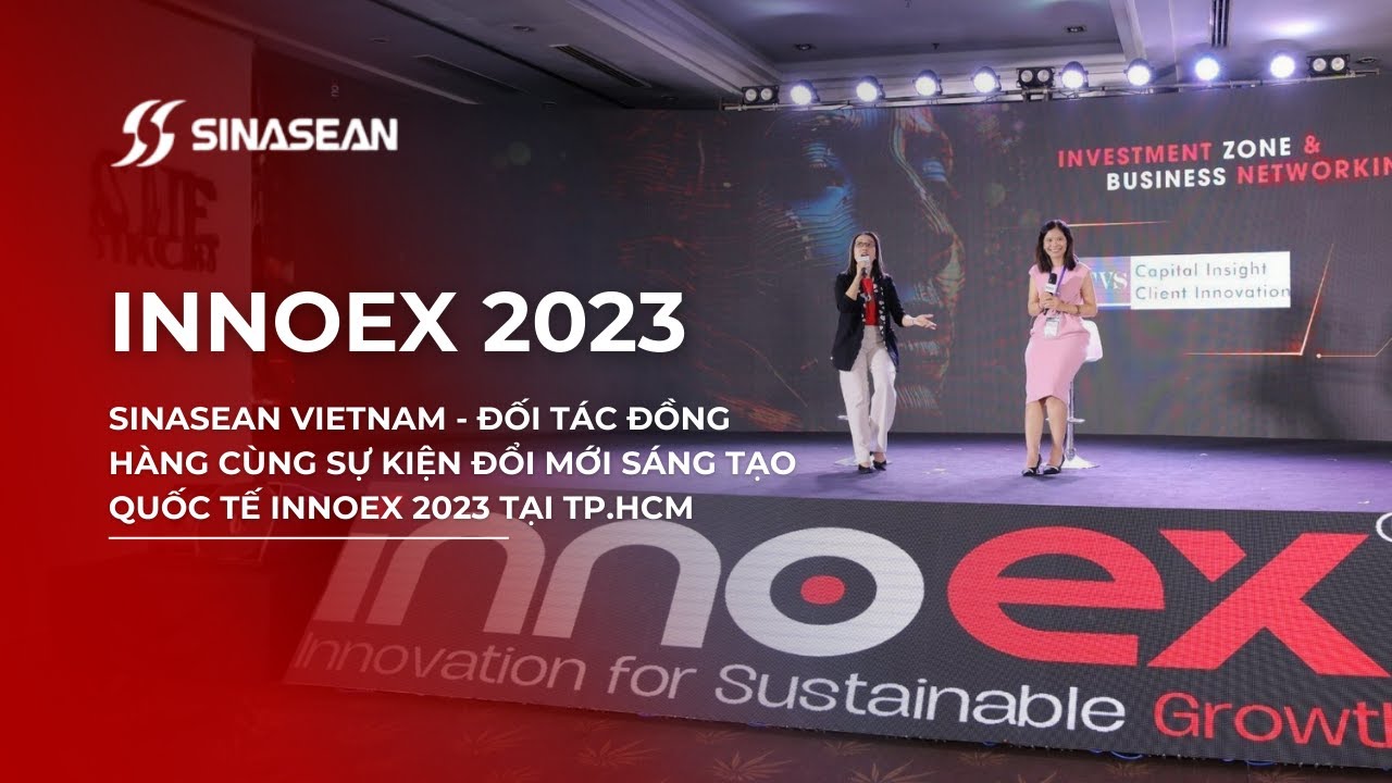 SINASEAN VN | INNOEX 2023 | SINASEAN VIETNAM - ĐỐI TÁC ĐỒNG HÀNG CÙNG INNOEX 2023 TẠI TP.HCM