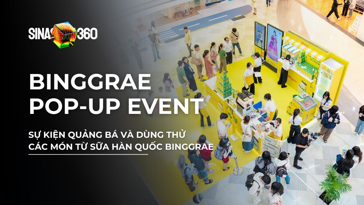 SINASEAN 360 | BINGGRAE POP-UP EVENT 2025 | Sự Kiện Quảng Bá Dùng Thử Các Món Từ Sữa Binggrae
